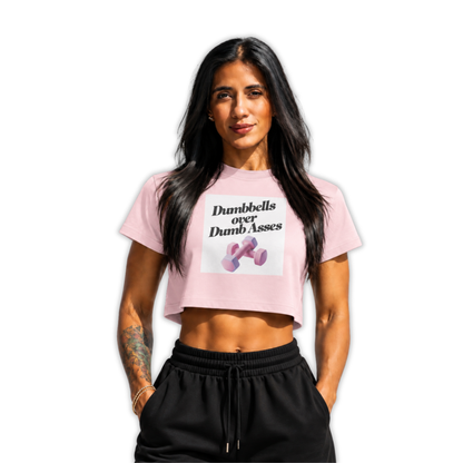Dumbbells Over Dumb Asses Crop Top
