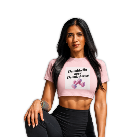 Dumbbells Over Dumb Asses Crop Top